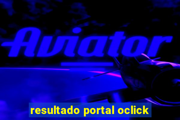 resultado portal oclick